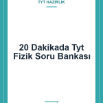 20 Dakikada Tyt Fizik Soru Bankası