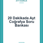 20 Dakikada Ayt Coğrafya Soru Bankası