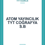 ATOM YAYINCILIK TYT COĞRAFYA S.B