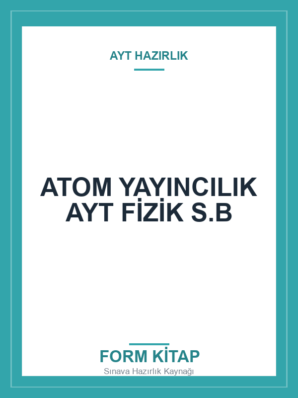 ATOM-YAYINCILIK-AYT-FIZIK-S.B ATOM YAYINCILIK AYT FİZİK S.B - Görsel 1