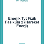 Enerjik Tyt Fizik Fasikülü 2 (Hareket Enerji)
