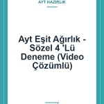 Ayt Eşit Ağırlık - Sözel 4 'Lü Deneme (Video Çözümlü)