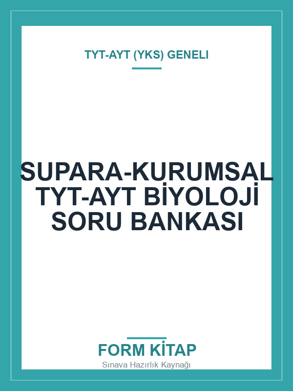 SUPARA-KURUMSAL-TYT-AYT-BIYOLOJI-SORU-BANKASI SUPARA-KURUMSAL TYT-AYT BİYOLOJİ SORU BANKASI - Görsel 1