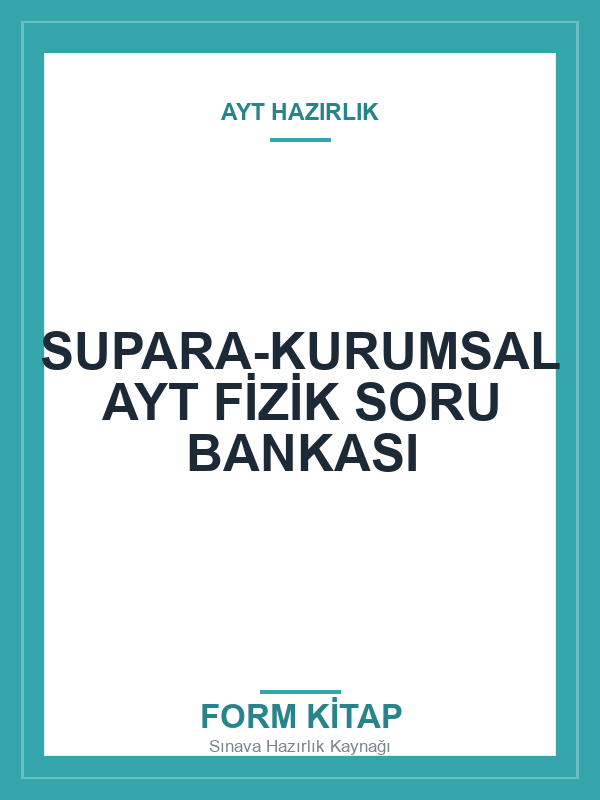 SUPARA-KURUMSAL-AYT-FIZIK-SORU-BANKASI SUPARA-KURUMSAL AYT FİZİK SORU BANKASI - Görsel 1