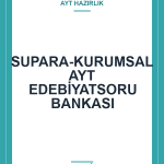 SUPARA-KURUMSAL AYT EDEBİYATSORU BANKASI