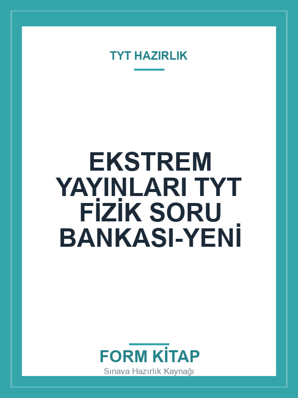 EKSTREM-YAYINLARI-TYT-FIZIK-SORU-BANKASI-YENI EKSTREM YAYINLARI TYT FİZİK SORU BANKASI-YENİ - Görsel 1