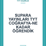 SUPARA YAYINLARI TYT COĞRAFYA-NE KADAR ÖĞRENDİK