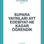 SUPARA YAYINLARI AYT EDEBİYAT-NE KADAR ÖĞRENDİK