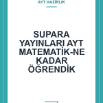 SUPARA YAYINLARI AYT MATEMATİK-NE KADAR ÖĞRENDİK