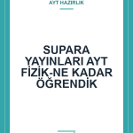SUPARA YAYINLARI AYT FİZİK-NE KADAR ÖĞRENDİK
