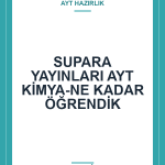 SUPARA YAYINLARI AYT KİMYA-NE KADAR ÖĞRENDİK