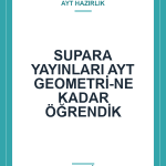 SUPARA YAYINLARI AYT GEOMETRİ-NE KADAR ÖĞRENDİK